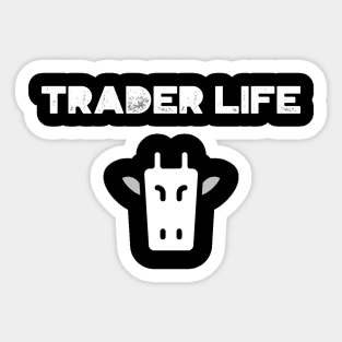 TRADER LIFE Sticker